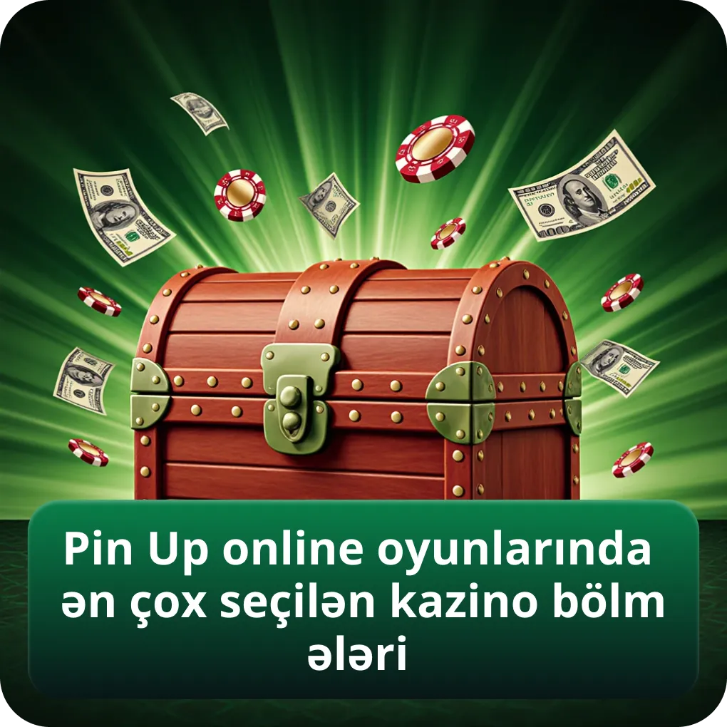Pin Up online oyunlarında ən çox seçilən kazino bölmələri